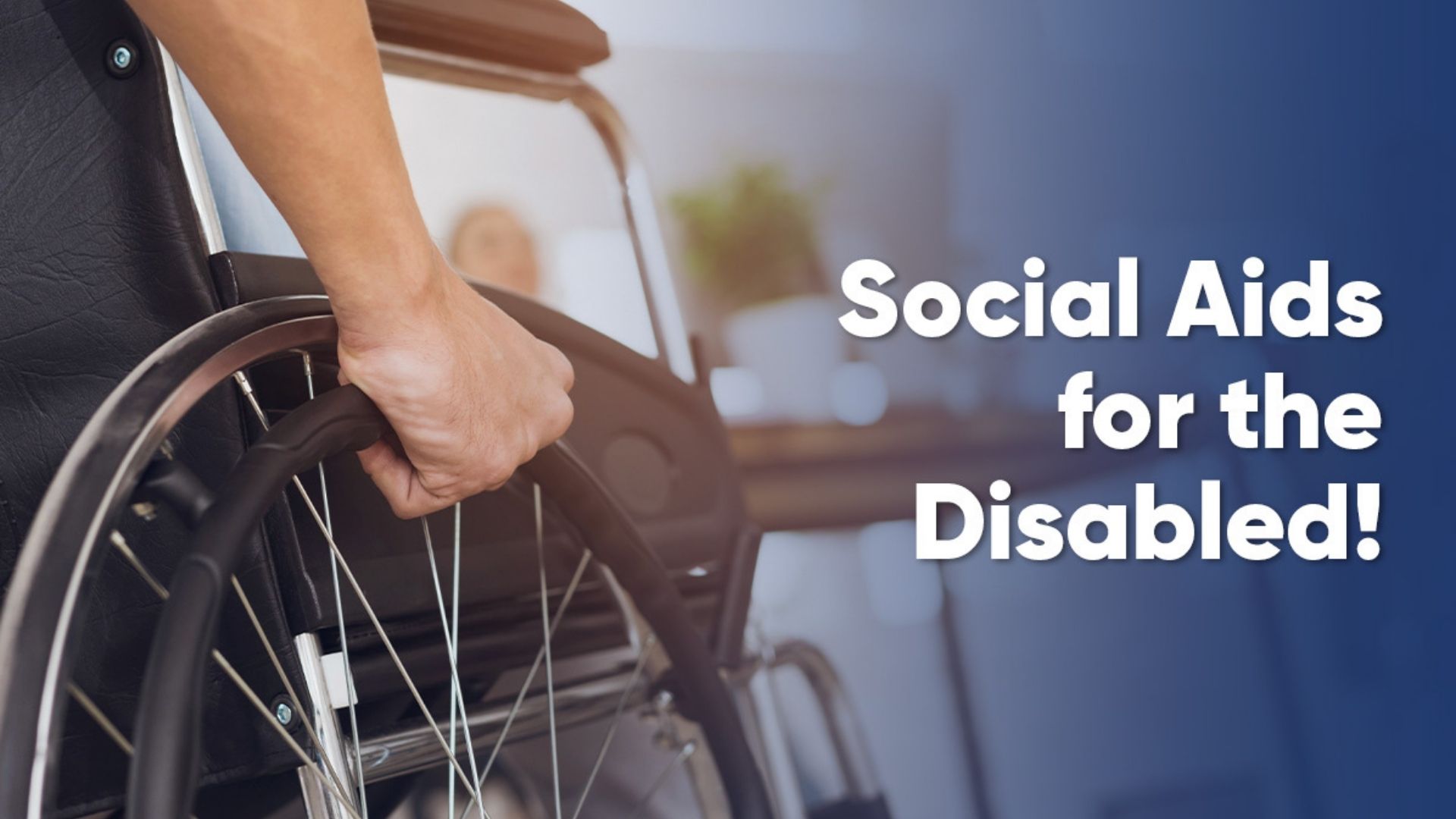 Engelliler için Sosyal Yardımlar!