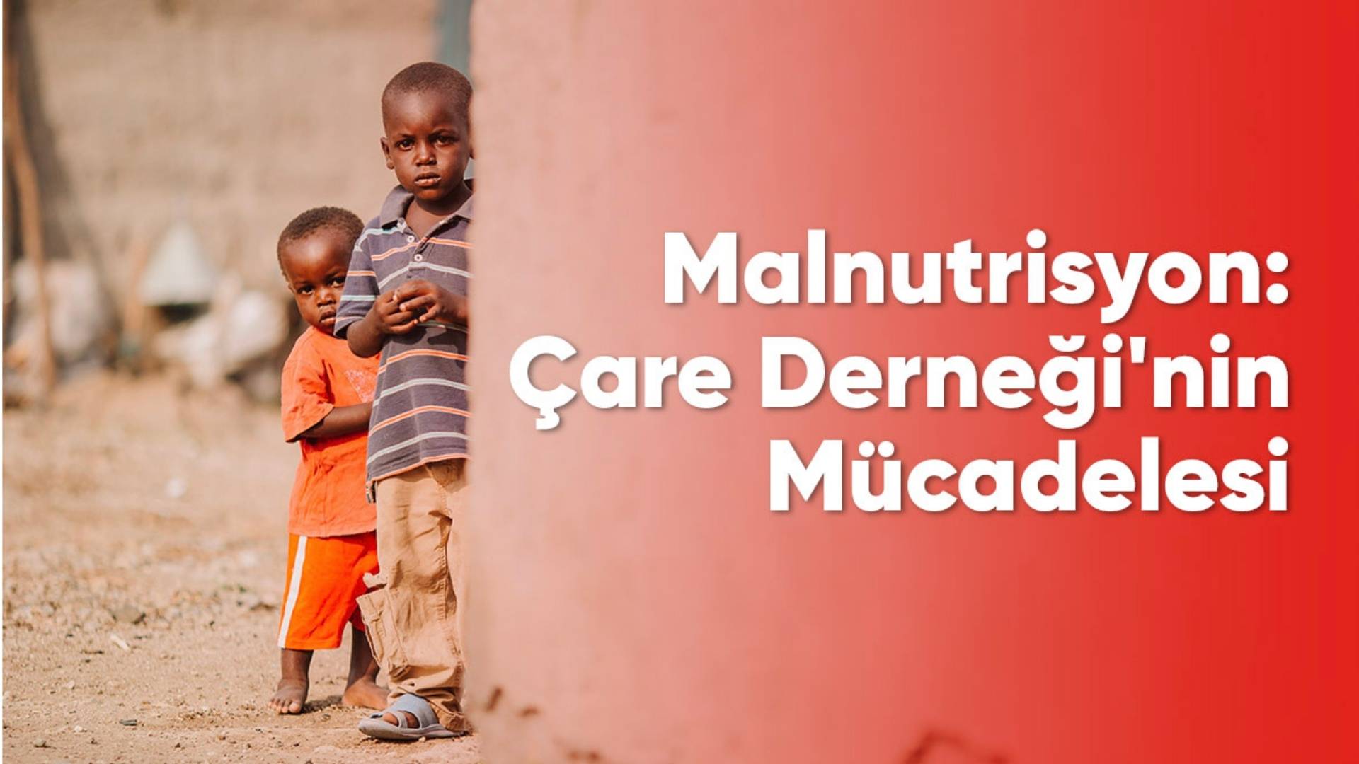 Malnutrisyon: Çare Derneği'nin Mücadelesi